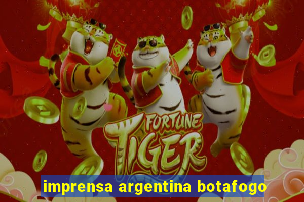 imprensa argentina botafogo